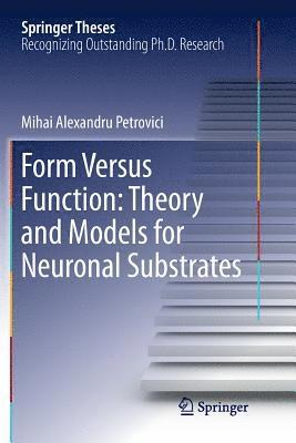 bokomslag Form Versus Function: Theory and Models for Neuronal Substrates