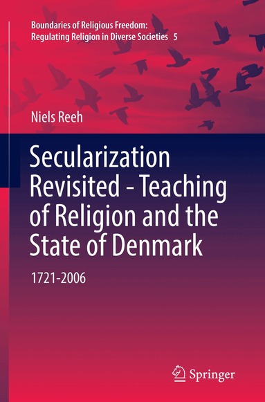 Niels Reeh - Secularization Revisited - Teaching of Religion and the State of Denmark, Häftad
