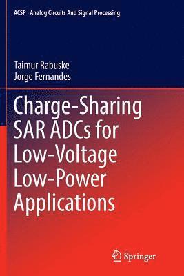 bokomslag Charge-Sharing SAR ADCs for Low-Voltage Low-Power Applications