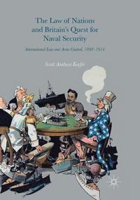 bokomslag The Law of Nations and Britains Quest for Naval Security