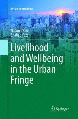 Livelihood and Wellbeing in the Urban Fringe 1