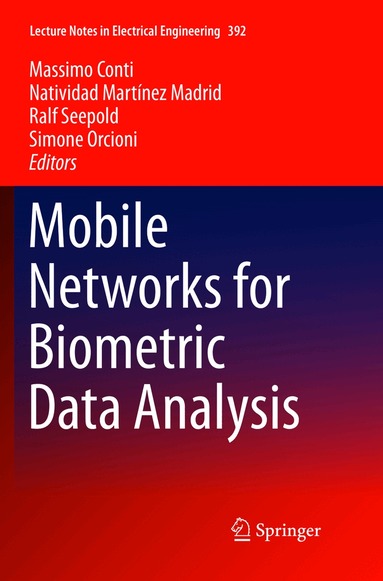 Massimo Conti, Natividad Martínez Madrid, Ralf Seepold, Simone Orcioni - Mobile Networks for Biometric Data Analysis, Häftad