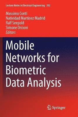 Mobile Networks for Biometric Data Analysis 1