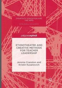 bokomslag Ethnotheatre and Creative Methods for Teacher Leadership
