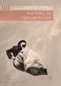 bokomslag Rhetoric in Neoliberalism