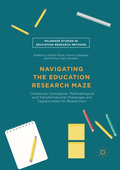 Dolene Rossi, Francis Gacenga, Patrick Alan Danaher - Navigating the Education Research Maze, Häftad