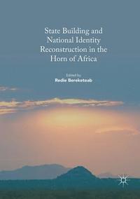 bokomslag State Building and National Identity Reconstruction in the Horn of Africa