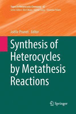 Synthesis of Heterocycles by Metathesis Reactions 1