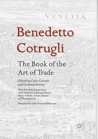 bokomslag Benedetto Cotrugli  The Book of the Art of Trade