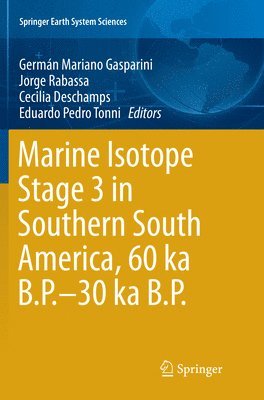bokomslag Marine Isotope Stage 3 in Southern South America, 60 KA B.P.-30 KA B.P.