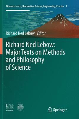 Richard Ned Lebow: Major Texts on Methods and Philosophy of Science