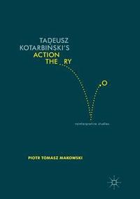 bokomslag Tadeusz Kotarbiskis Action Theory