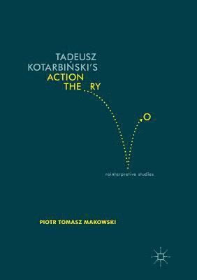 bokomslag Tadeusz Kotarbi?ski's Action Theory