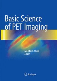 bokomslag Basic Science of PET Imaging