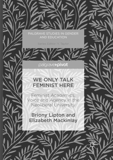 Briony Lipton, Elizabeth Mackinlay - We Only Talk Feminist Here, Häftad