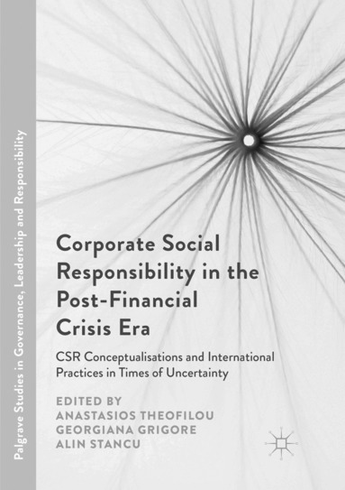 Anastasios Theofilou, Georgiana Grigore, Alin Stancu - Corporate Social Responsibility in the Post-Financial Crisis Era, Häftad