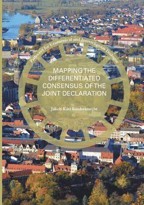 Jakob Karl Rinderknecht - Mapping the Differentiated Consensus of the Joint Declaration, Häftad