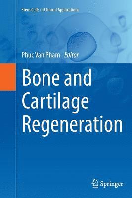 Phuc Van Pham - Bone and Cartilage Regeneration, Häftad