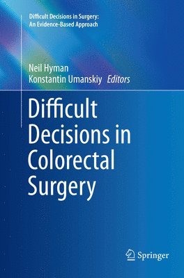 Difficult Decisions in Colorectal Surgery 1