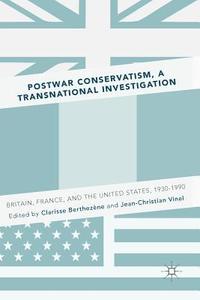 bokomslag Postwar Conservatism, A Transnational Investigation