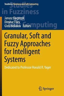 Granular, Soft and Fuzzy Approaches for Intelligent Systems 1