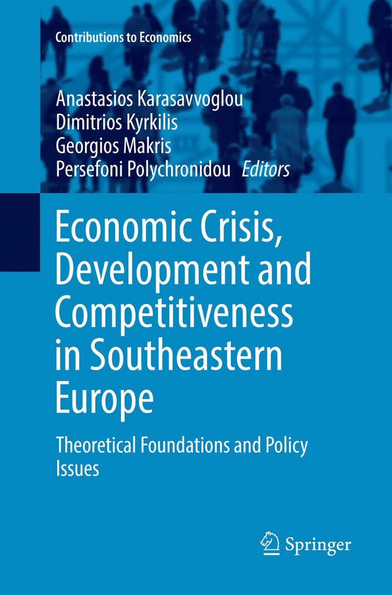 Anastasios Karasavvoglou, Dimitrios Kyrkilis, Georgios Makris, Persefoni Polychronidou - Economic Crisis, Development and Competitiveness in Southeastern Europe, Häftad
