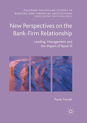 New Perspectives on the Bank-Firm Relationship 1