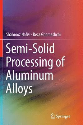 Semi-Solid Processing of Aluminum Alloys 1