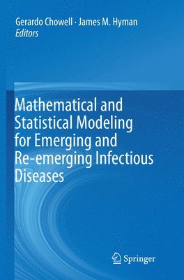 bokomslag Mathematical and Statistical Modeling for Emerging and Re-emerging Infectious Diseases