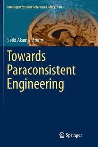 bokomslag Towards Paraconsistent Engineering