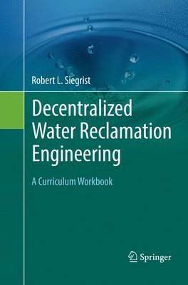 Decentralized Water Reclamation Engineering 1
