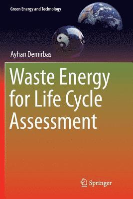 Waste Energy for Life Cycle Assessment 1