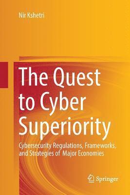 bokomslag The Quest to Cyber Superiority