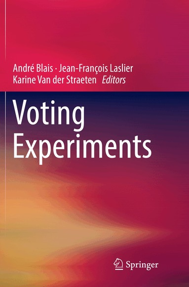André Blais, Jean-François Laslier, Karine Van der Straeten - Voting Experiments, Häftad