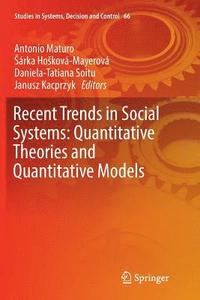 bokomslag Recent Trends in Social Systems: Quantitative Theories and Quantitative Models