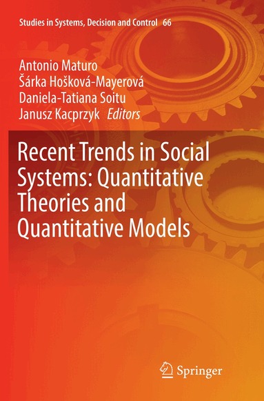 Antonio Maturo, Šárka Hošková-Mayerová, Daniela-Tatiana Soitu, Janusz Kacprzyk - Recent Trends in Social Systems: Quantitative Theories and Quantitative Models, Häftad
