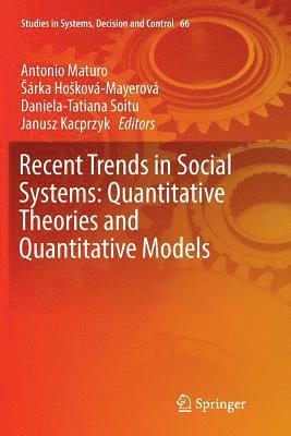 Recent Trends in Social Systems: Quantitative Theories and Quantitative Models 1