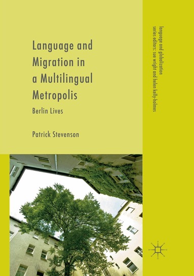 Patrick Stevenson - Language and Migration in a Multilingual Metropolis, Häftad
