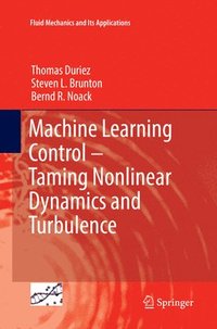 bokomslag Machine Learning Control - Taming Nonlinear Dynamics and Turbulence