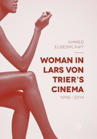 bokomslag Woman in Lars von Triers Cinema, 19962014