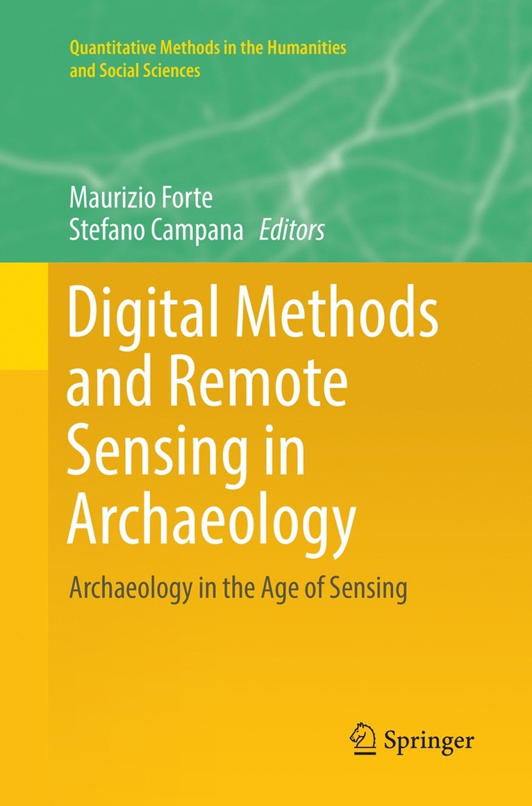 Maurizio Forte, Stefano Campana - Digital Methods and Remote Sensing in Archaeology, Häftad
