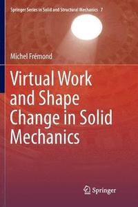 bokomslag Virtual Work and Shape Change in Solid Mechanics