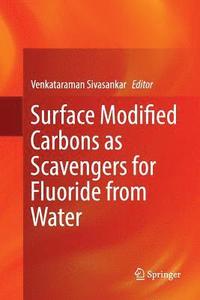 bokomslag Surface Modified Carbons as Scavengers for Fluoride from Water