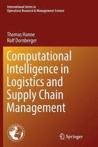 bokomslag Computational Intelligence in Logistics and Supply Chain Management