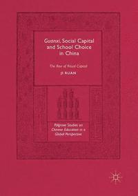 bokomslag Guanxi, Social Capital and School Choice in China