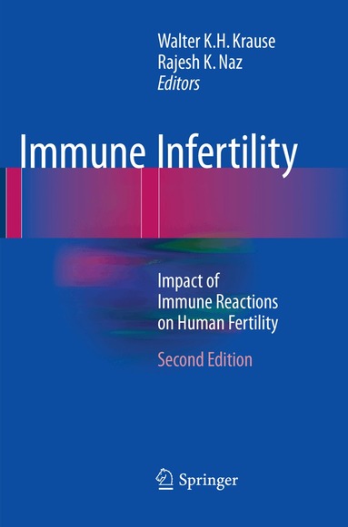 Walter K.H. Krause, Rajesh K. Naz - Immune Infertility, Häftad
