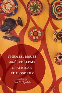 bokomslag Themes, Issues and Problems in African Philosophy