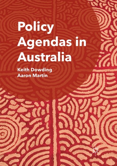 Keith Dowding, Aaron Martin - Policy Agendas in Australia, Häftad