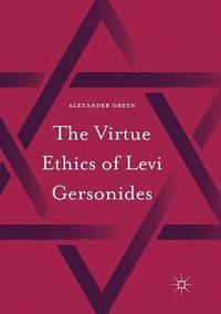 bokomslag The Virtue Ethics of Levi Gersonides