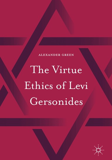 Alexander Green - Virtue Ethics of Levi Gersonides, Häftad